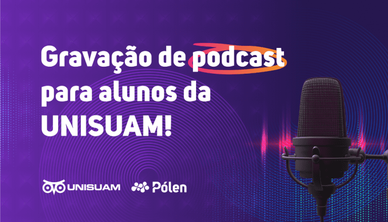 GRATUITO: Grave seu Podcast na UNISUAM